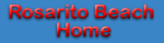 navigation button for the Rosarito Home page